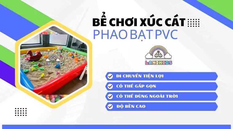 Bể Phao Bạt PVC Dày 0.55mm - Lựa Chọn Hoàn Hảo Cho Trò Chơi Xúc Cát Ngoài Trời